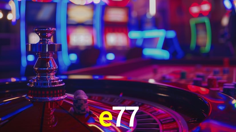e77 bet